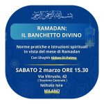 Milano, sabato 2 marzo: “Ramadan, il Banchetto Divino”
